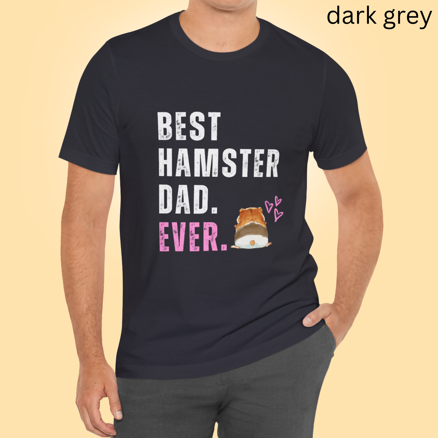 Best Hamster Dad Ever Tee - Funny Pet Owner Shirt, Cute Small Animal Lover Gift, Quirky Gift, Rodent Parent Apparel, Geek Gift For Him