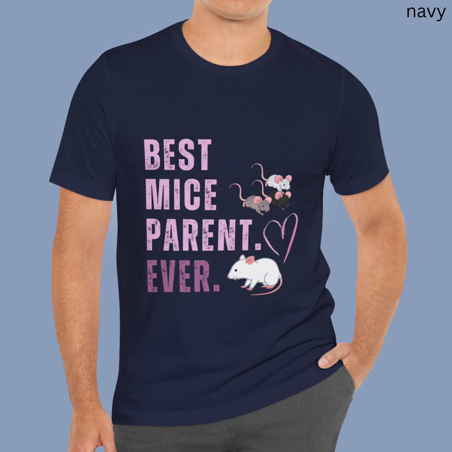 Best Mice Parent Ever T Shirt - Mouse Lover Gift, Pet Owner Graphic Tee, Quirky Rodent Apparel, Small Animal Enthusiast Clothing