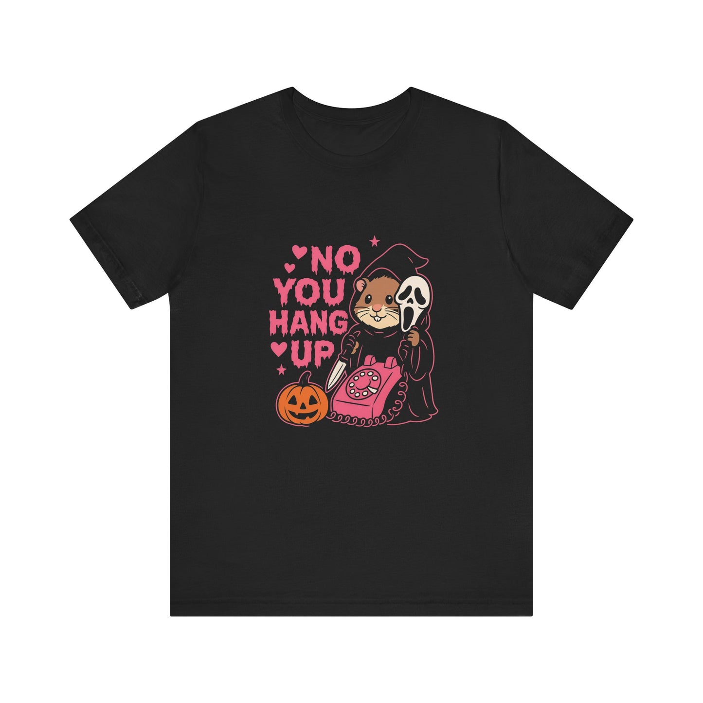 No You Hang Up T-Shirt, Ghostface Scream Shirt, Halloween Horror Tee, Funny Parody Ghost Shirt, Unisex Graphic Tshirt, Pet lovers, Hamster