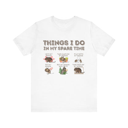 Degu T-Shirt - Things I Do in My Spare Time Graphic Tee