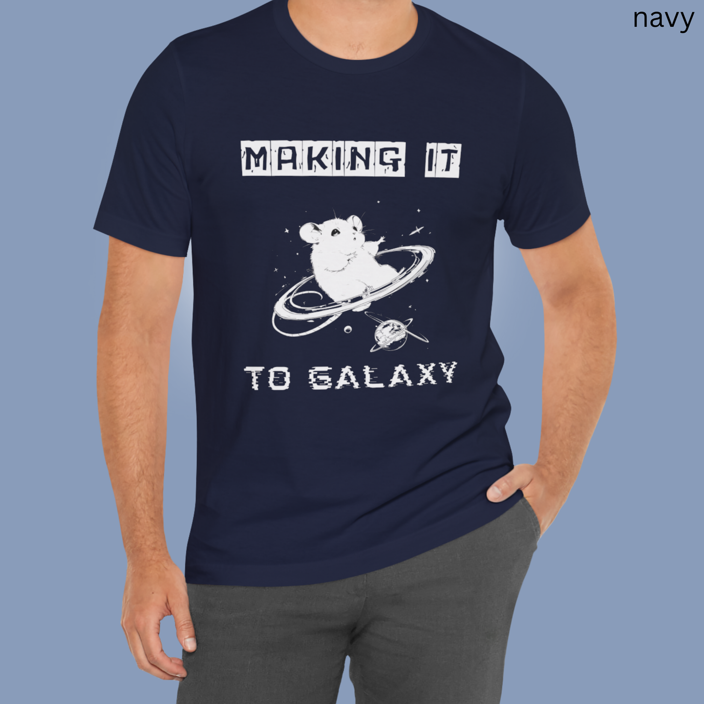 Cute Space T-Shirt - Kawaii Galaxy Mouse Graphic Tee, Making It to Galaxy, Funny Rodent Shirt for Sci-Fi Fans & Quirky Gifts