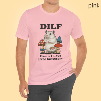 Funny Hamster Shirt - DILF Damn I Love Fat Hamsters Tee