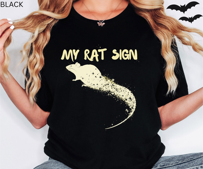 My Rat Sign - Astrology Rats Lovers Graphic Tee