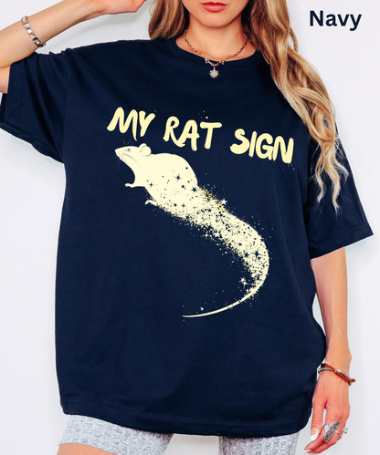 My Rat Sign - Astrology Rats Lovers Graphic Tee