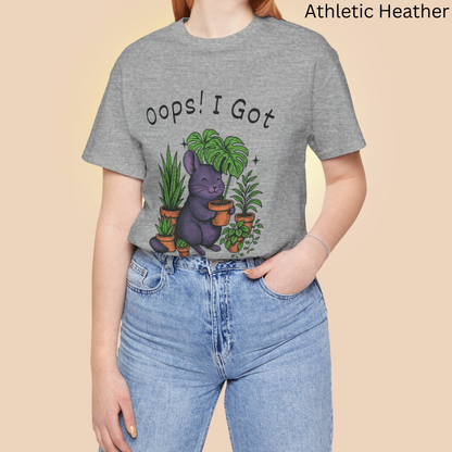 Plant Lover Oopse I Got Another Plant T Shirt - Chinchilla Graphic Tee