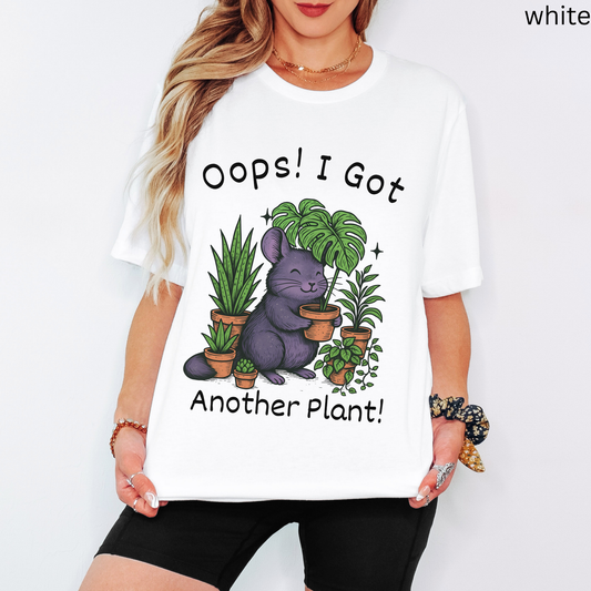 Plant Lover Oopse I Got Another Plant T Shirt - Chinchilla Graphic Tee, Plants Owner Gift, Quirky Animal Shirt, Houseplant Collector