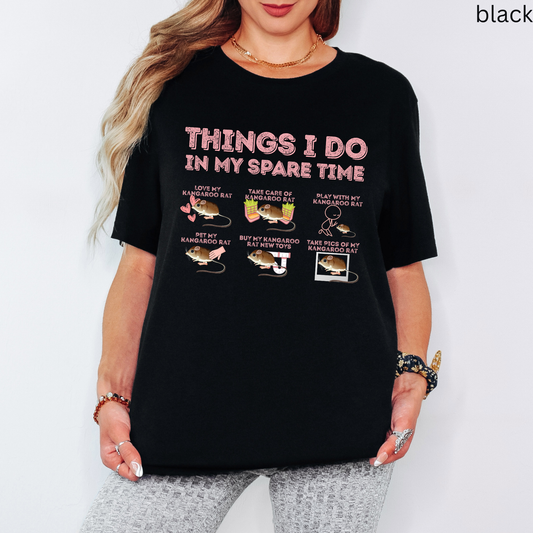 Kangaroo Rat T-Shirt - Things I Do in My Spare Time, Graphic Tee Pet Kangaroo Rat Owner Shirt, for Rodent Lovers & Animal Gifts