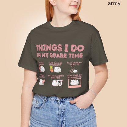 Hamster T-Shirt - Things I Do in My Spare Time Graphic Tee