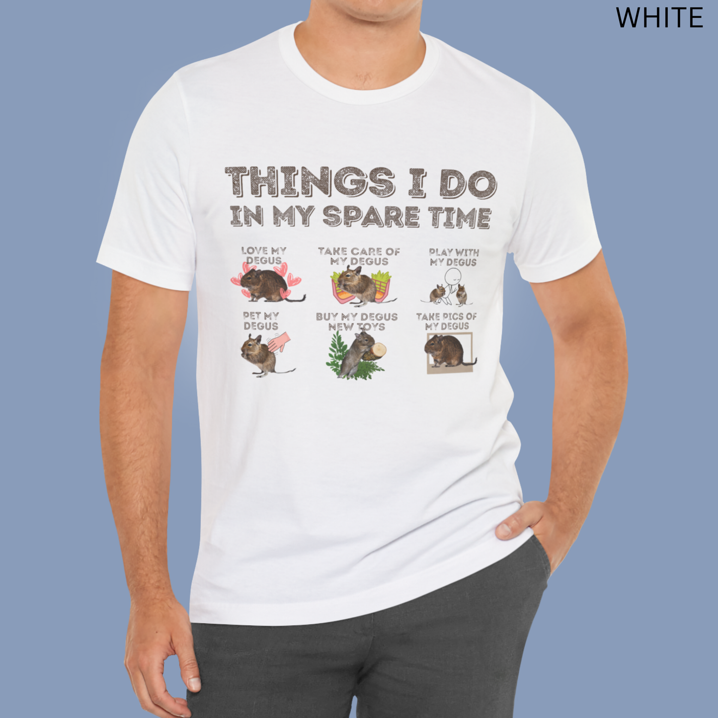 Degu T-Shirt | Things - Do in My Spare Time Graphic Tee, Cute Pet Degu Owner Shirt, for Rodent Lovers & Exotic Animal Owners
