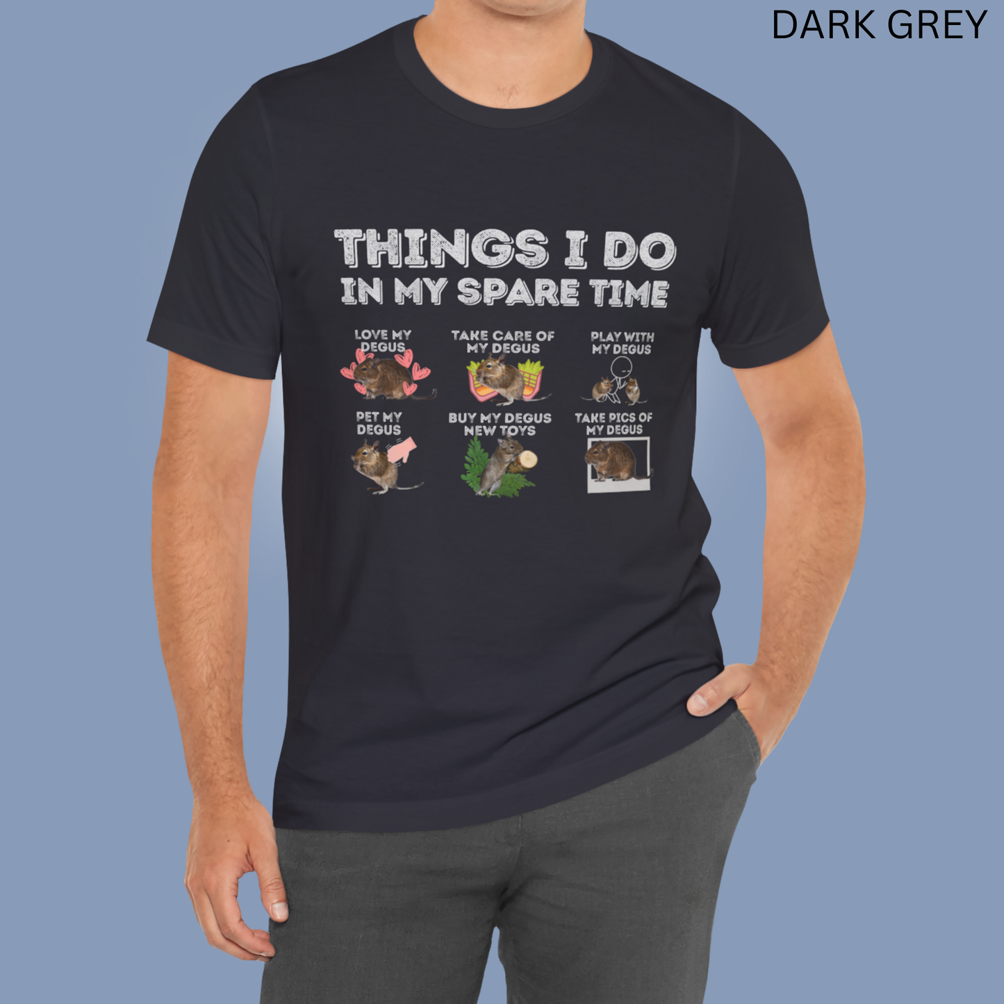 Degu T-Shirt | Things - Do in My Spare Time Graphic Tee, Cute Pet Degu Owner Shirt, for Rodent Lovers & Exotic Animal Owners