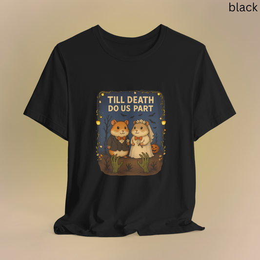 Halloween Hamster Couple T-Shirt - Till Death Do Us Part, Rodent Wedding Shirt, Gothic Anniversary, Spooky Cute Gift Tee