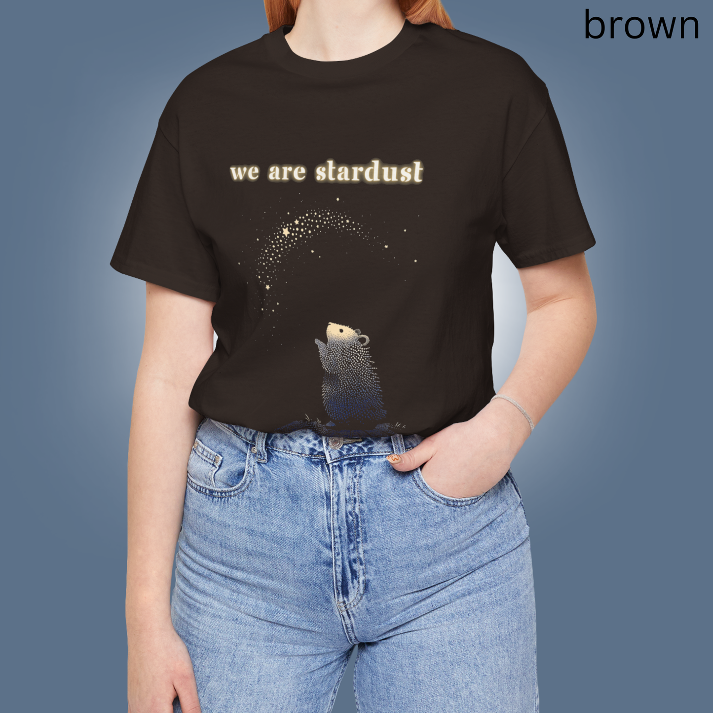 We Are Stardust T-Shirt - Cosmic Hamster Graphic Tee for Animal Lovers, Space Fans & Inspirational Quirky Gift Aesthetic Shirt