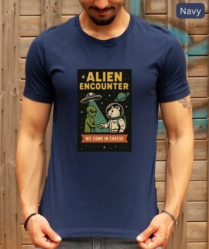 We Come in Cheese - Funny Alien Tee