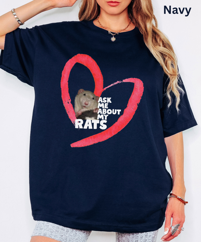 Rat Lover T-Shirt - Ask Me About My Rats Graphic Tee