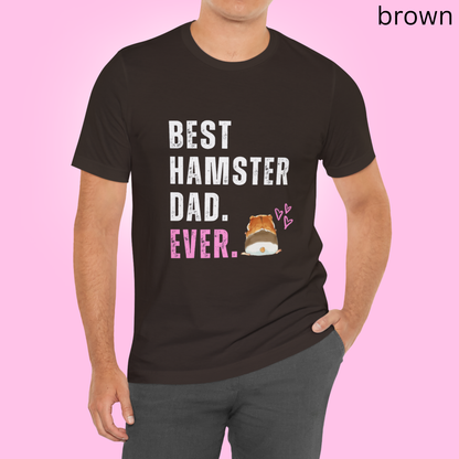 Best Hamster Dad Ever Tee - Funny Pet Owner Shirt