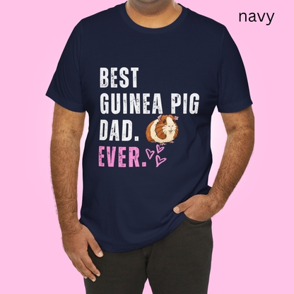 Best Guinea Pig Dad Ever T Shirt - Tee Gift For Him