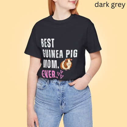 Best Guinea Pig Mom Ever T Shirt - Tee Gift for Her