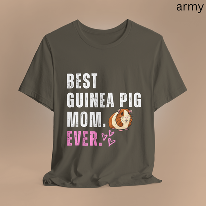 Best Guinea Pig Mom Ever T Shirt - Tee Gift for Her