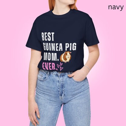 Best Guinea Pig Mom Ever T Shirt - Tee Gift for Her