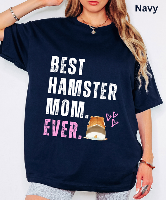 Best Hamster Mom Ever T Shirt - Cute Pet Lover Graphic Tee, Hamster Owner Gift for Women, Funny Rodent Mom Animal Parent Top