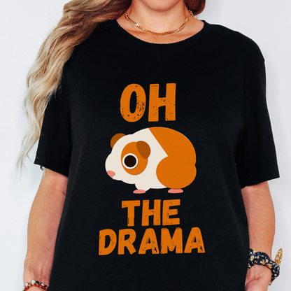 OH THE DRAMA T Shirt