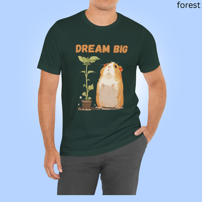 Dream Big Guinea Pig T Shirt - Inspirational Pet Lover Gift