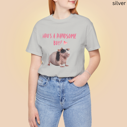 Who's A Handsome Boy? Skinny Pig T Shirt - Hairless Guinea Pig Lover