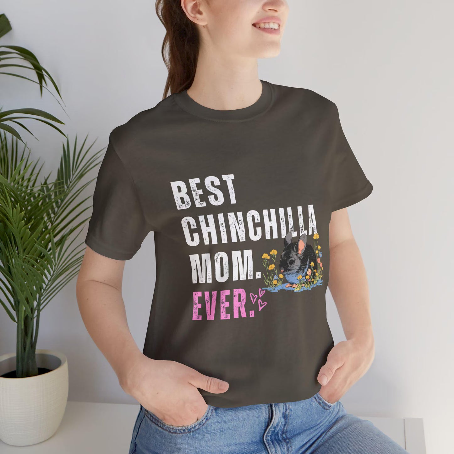 Best Chinchilla Mom Ever T Shirt - Cute Pet Lover Graphic Tee, Gift for Chinchilla Owners Moms, Gift for Women, Exotic Pet Lover Top