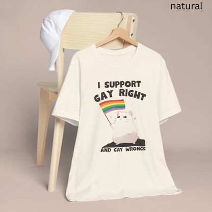 Funny LGBT Hamster Pride Shirt - I Support Gay Right and Gay Wrongs