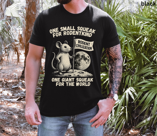 Funny Mouse Shirt -  Space Parody T-Shirt, One Small Squeak for Rodentkind, Cute Rodent Lover Gift, Gift for Quirky Science Fiction lovers
