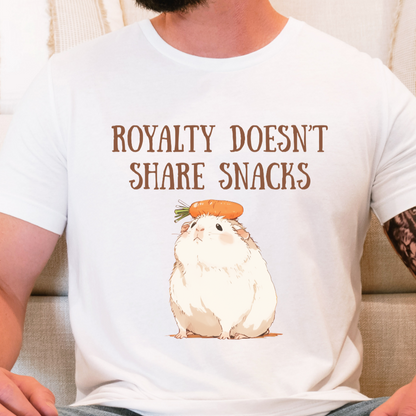 Royalty Doesn't Share Snacks - Guinea Pig T Shirt