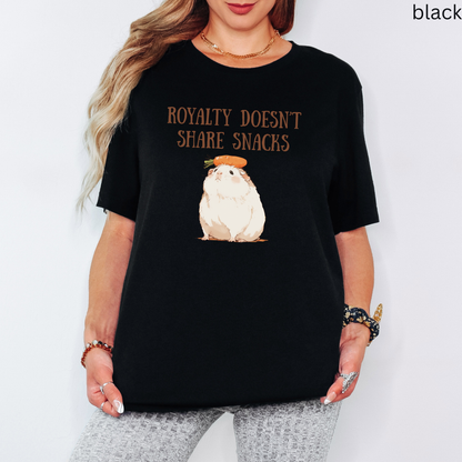 Royalty Doesn't Share Snacks - Guinea Pig T Shirt