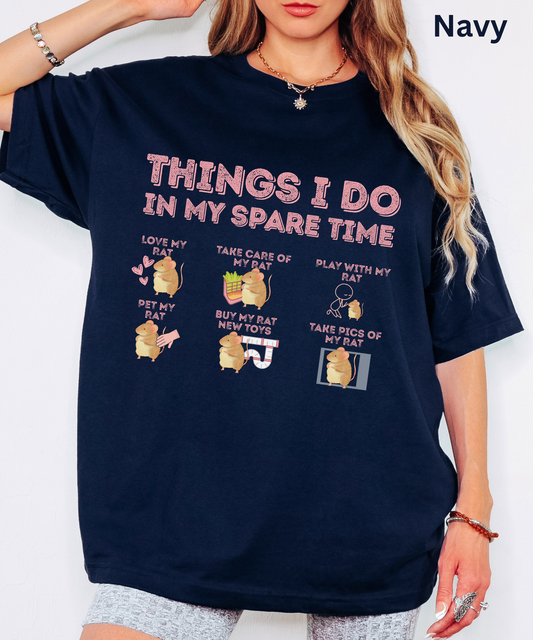 Pet Rat T-Shirt - Things I Do in My Spare Time, Graphic Tee Rat Owner Shirt, for Rodent Lovers, Rat Moms & Rat Dads